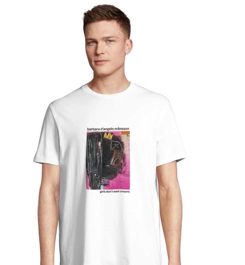 Organic Cotton Signature T-Shirt: "Girls Don't Want Crown" Size L - Barbara D'Angelo Månsson